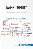 Game Theory The Art Of Thinking Strategically Management Marketing Book 11