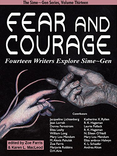 Fear and Courage (With: Jacqueline Lichtenberg,Zoe Farris,Karen L. MacLeod) cover