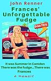 Frances' Unforgettable Fudge: There was the fudge... There was Frances (On Cramer Street Book 2)