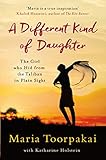 A Different Kind Of Daughter The Girl Who Hid From The Taliban In Plain Sight English Edition