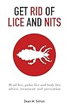 Get Rid Of Lice And Nits Head Lice Pubic Lice And Body Lice Advice Treatment And Prevention