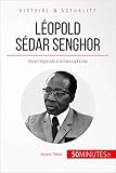 Lopold Sdar Senghor De La Ngritude La Francophonie Grandes Personnalits T 21