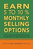 Earn 5 To 10 Monthly Selling Options Specific Stepbystep Wealth Building System English Edition