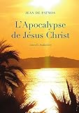 L'apocalypse De J%C3%A9sus Christ: Nouvelle Traduction