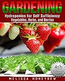 Gardening Hydroponics For Self Sufficiency Vegetables Herbs And Berries Herbs Berries Organic Gardening Canning Homesteading Tomatoes Food Preservation