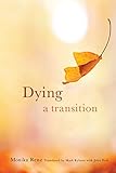 Dying A Transition Endoflife Care A Series English Edition