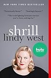 Shrill Notes From A Loud Woman