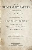 The Federalist Papers Annotated A Collection Of Essays Written In Favour Of The New Constitution