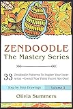 Zendoodle 33 Zendoodle Patterns To Inspire Your Inner Artisteven If You Think Youre Not One Zendoodle Mastery Series Book 3 English Edition