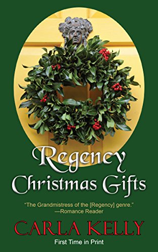 Regency Christmas Gifts: Three Stories (By: Carla Kelly) cover