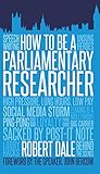 How To Be A Parliamentary Researcher