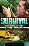 Survival Preppers Survival Guide Hunting Fishing Canning And Foraging Home Defense Foraging Economic Collapse Bug Out Bag Bushcraft Prepping English Edition