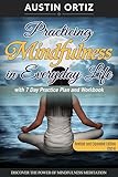 Mindfulness In Everyday Life How To Stop Worries And Stress And Enjoy Peace And Happiness With Mindfulness And Meditation English Edition