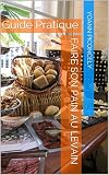 Faire Son Pain Au Levain Guide Pratique