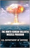 The North Korean Ballistic Missile Program English Edition