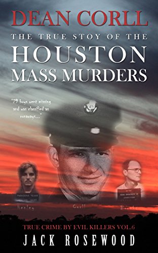 Dean Corll: The True Story of the Houston Mass Murders cover