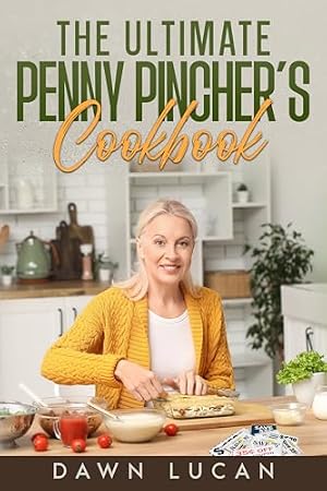 The Ultimate Penny Pincher's Cookbook (Smart Budget Shopper Series 8)