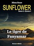 Sunflower Le Tigre De Fanyamar Saison 2 Episode 4 Sunflower Saison 2
