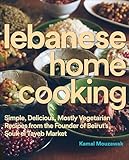 Lebanese Home Cooking English Edition