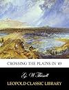 Crossing the plains in '49