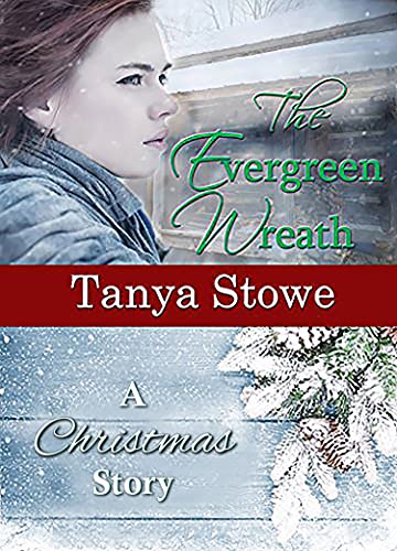 The Evergreen Wreath (By: Tanya Stowe) cover