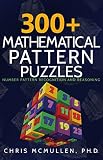 300 Mathematical Pattern Puzzles Number Pattern Recognition Reasoning Improve Your Math Fluency