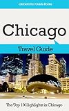 Chicago Travel Guide The Top 10 Highlights In Chicago Globetrotter Guide Books English Edition