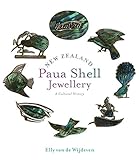New Zealand Paua Shell Jewellery A Cultural History English Edition