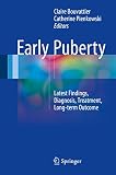 Early Puberty Latest Findings Diagnosis Treatment Longterm Outcome English Edition