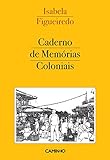 Caderno De Memrias Coloniais Portuguese Edition