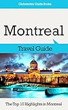Montreal Travel Guide The Top 10 Highlights In Montreal Globetrotter Guide Books
