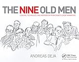 The Nine Old Men Lessons Techniques And Inspiration From Disneys Great Animators English Edition