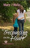 Trespassing on His Heart