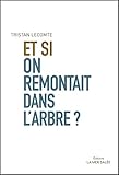 Et Si On Remontait Dans L'arbre 