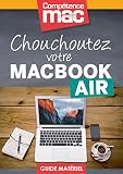 Chouchoutez Votre Macbook Air Les Guides Pratiques De Comptence Mac