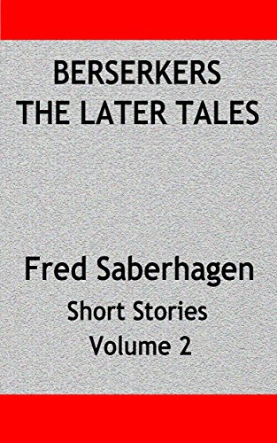Berserkers The Later Tales book cover