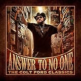 Answer to No One: The Colt Ford Classics