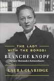 The Lady With The Borzoi Blanche Knopf Literary Tastemaker Extraordinaire