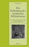 Die Erfindung Des Modernen Militarismus Pariser Historische Studien German Edition