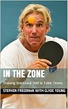 In The Zone Training Emotional Skill In Table Tennis