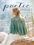 Poetic Crochet 20 Shawls Inspired By Classic Poems English Edition