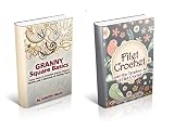 The Complete Volume On Filet Crochet Projects And Granny Square Basics English Edition