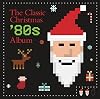 The Classic Christmas 80s Album