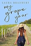 My Grape Year The Grape Series Book 1