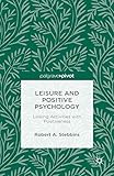 Leisure And Positive Psychology Linking Activities With Positiveness English Edition