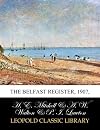 The Belfast register, 1907,