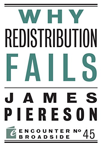 Why Redistribution Fails (By: James Piereson) cover