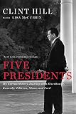 Five Presidents My Extraordinary Journey With Eisenhower Kennedy Johnson Nixon And Ford