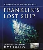 Franklins Lost Ship The Historic Discovery Of Hms Erebus English Edition