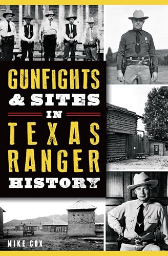 Gunfights & Sites in Texas Ranger History (By: Mike Cox) cover